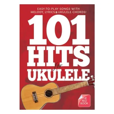 101 Hits For Ukulele (Red Book)