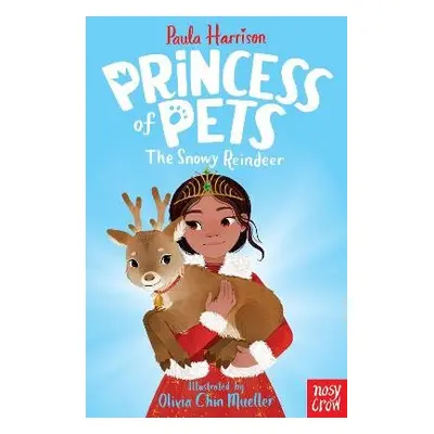 Princess of Pets: The Snowy Reindeer - Harrison, Paula