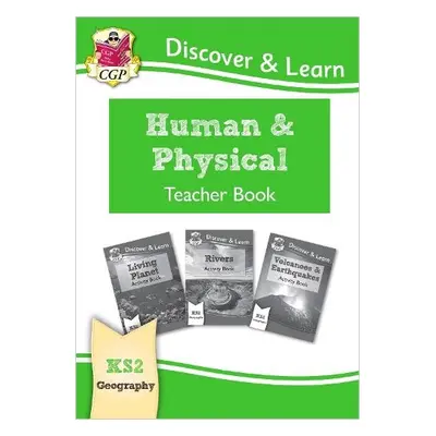 KS2 Geography Discover a Learn: Human and Physical Geography Teacher Book - CGP Books