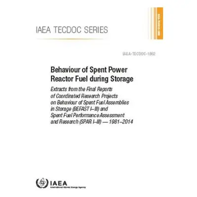 Behaviour of Spent Power Reactor Fuel during Storage - IAEA