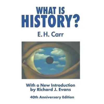 What is History? - Carr, E. a Evans, R.