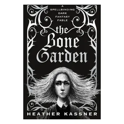 Bone Garden - Kassner, Heather