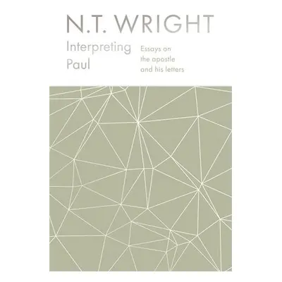 Interpreting Paul - Wright, NT