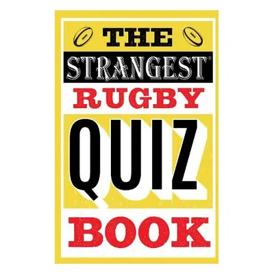 Strangest Rugby Quiz Book - Griffiths, John