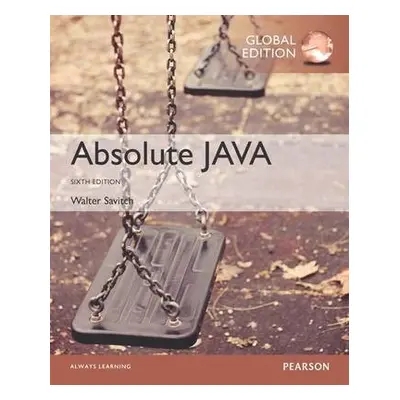 Absolute Java, Global Edition - Savitch, Walter