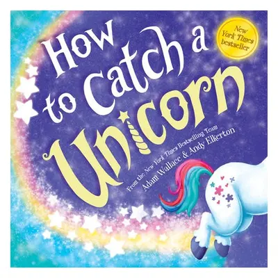 How to Catch a Unicorn - Wallace, Adam