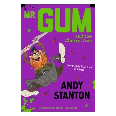 Mr Gum and the Cherry Tree - Stanton, Andy