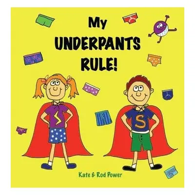 My Underpants Rule - Power, Rod