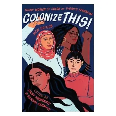 Colonize This! - Rehman, Bushra a Hernandez, Daisy