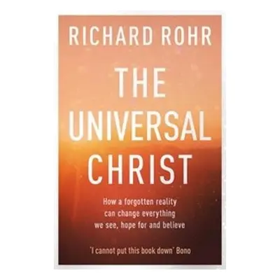 Universal Christ - Rohr, Richard