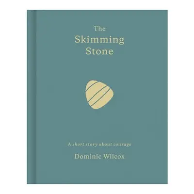 Skimming Stone - Wilcox, Dominic