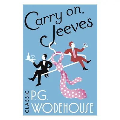 Carry On, Jeeves - Wodehouse, P.G.