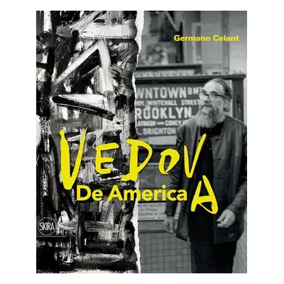 Vedova: De America - Celant, Germano