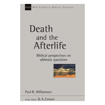 Death and the Afterlife - Williamson, Paul R