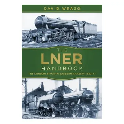 LNER Handbook - Wragg, David