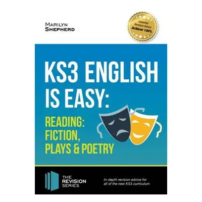 KS3: English is Easy - Reading (Fiction, Plays and Poetry). Complete Guidance for the New KS3 Cu