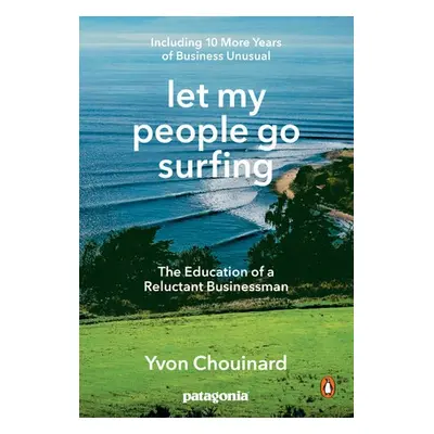 Let My People Go Surfing - Chouinard, Yvon