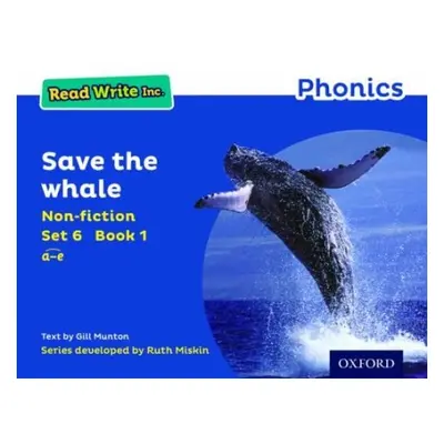 Read Write Inc. Phonics: Save the Whale (Blue Set 6 Non-fiction 1) - Munton, Gill