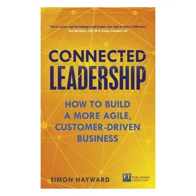 Connected Leadership - Hayward, Simon