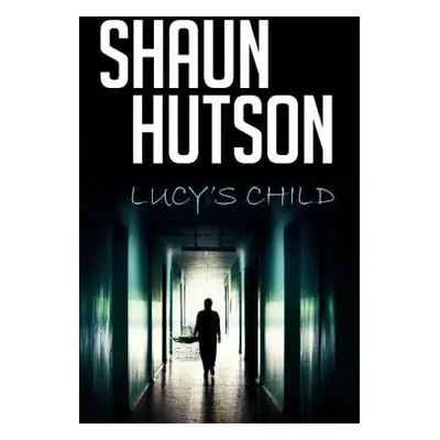 Lucy's Child - Hutson, Shaun