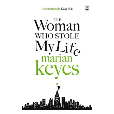 Woman Who Stole My Life - Keyes, Marian