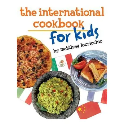 International Cookbook for Kids - Locricchio, Matthew