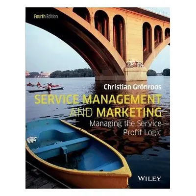 Service Management and Marketing - Gronroos, Christian (Swedish School of Economics, Helsinki)