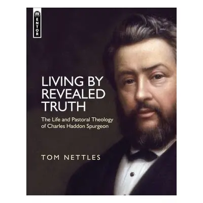 Living by Revealed Truth - Nettles, Tom