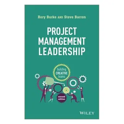 Project Management Leadership - Burke, Rory (Promatec International) a Barron, Steve