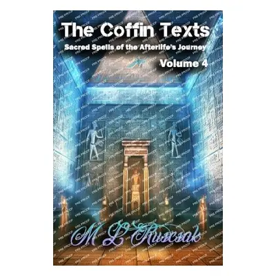 Coffin Texts - Ruscsak, M L