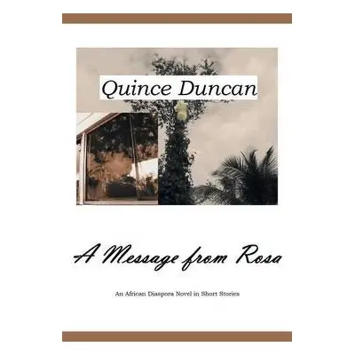 Message from Rosa - Duncan, Quince