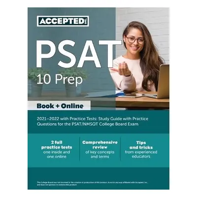 PSAT 10 Prep 2021-2022 with Practice Tests - Accepted, Inc