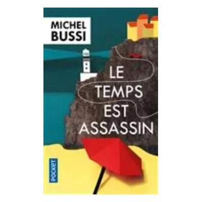 Le temps est assassin - Bussi, Michel