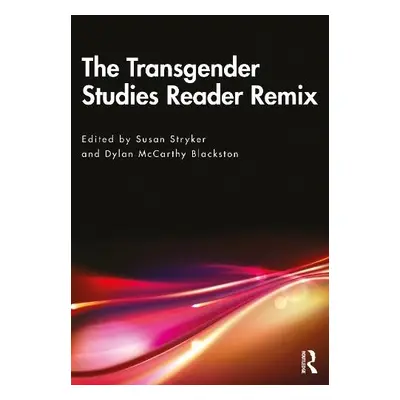 Transgender Studies Reader Remix