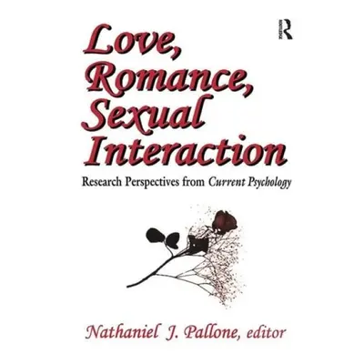 Love, Romance, Sexual Interaction - Pallone, Nathaniel