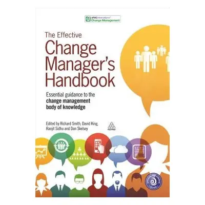 Effective Change Manager's Handbook