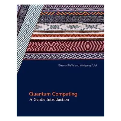 Quantum Computing - Rieffel, Eleanor G. a Polak, Wolfgang H.