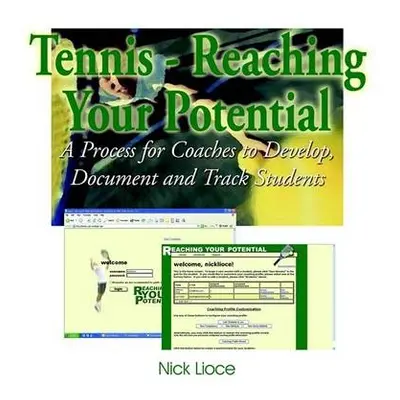 Tennis - Reaching Your Potential - Lioce, Nick