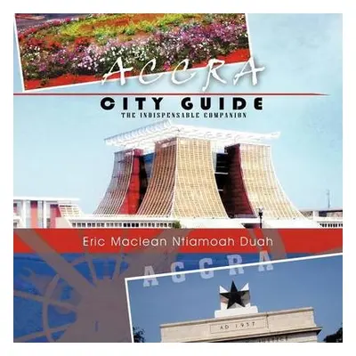 Accra City Guide - Duah, Eric Maclean Ntiamoah