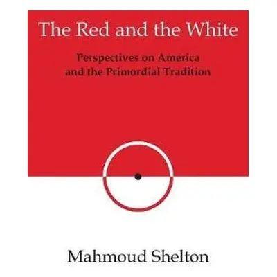 Red and the White - Shelton, Mahmoud