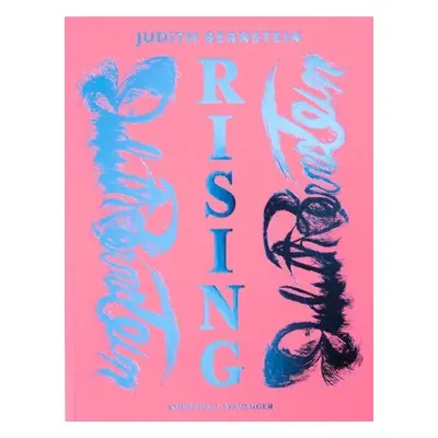 Judith Bernstein: Rising