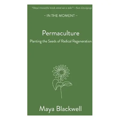 Permaculture - Blackwell, Maya