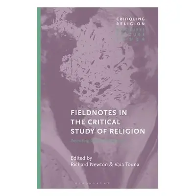 Fieldnotes in the Critical Study of Religion