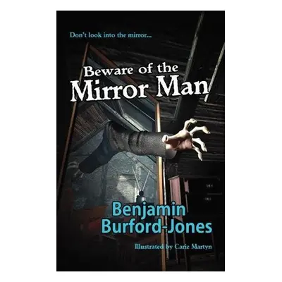 Beware of the Mirror Man - Burford-Jones, Benjamin