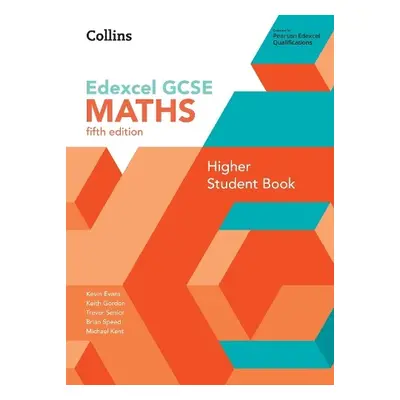 GCSE Maths Edexcel Higher Student Book - Evans, Kevin a Gordon, Keith a Senior, Trevor a Speed, 