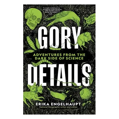 Gory Details - Engelhaupt, Erika