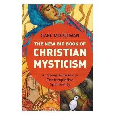 New Big Book of Christian Mysticism - McColman, Carl