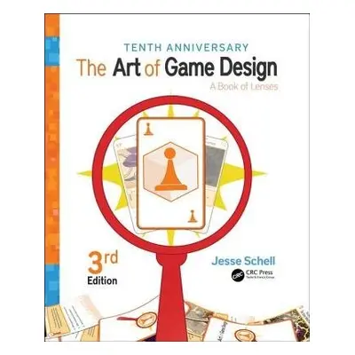 Art of Game Design - Schell, Jesse (Carnegie Mellon University and Schell Games, Pittsburgh, Pen