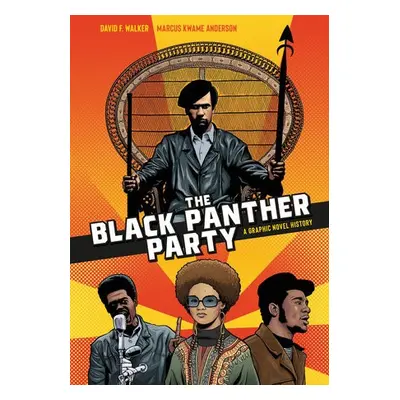 Black Panther Party - Walker, David F. a Anderson, Marcus Kwame