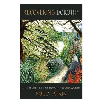 Recovering Dorothy - Atkin, Polly